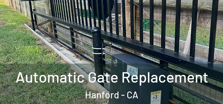 Automatic Gate Replacement Hanford - CA