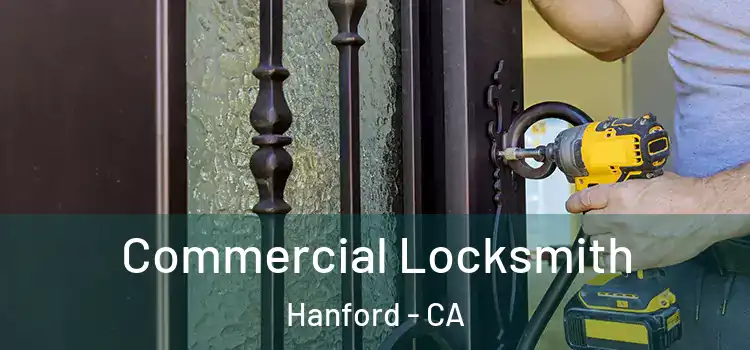 Commercial Locksmith Hanford - CA