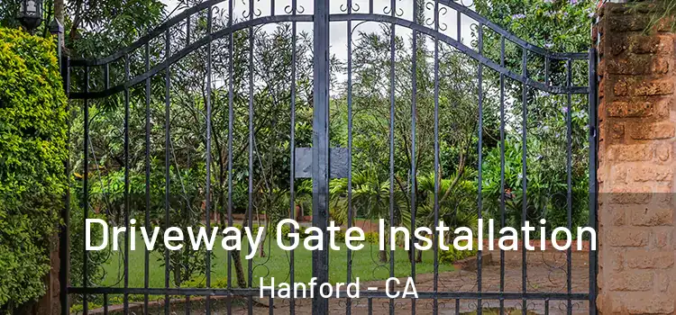 Driveway Gate Installation Hanford - CA