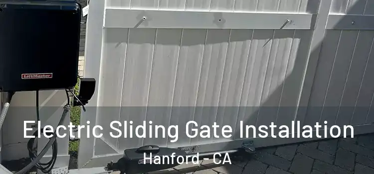 Electric Sliding Gate Installation Hanford - CA
