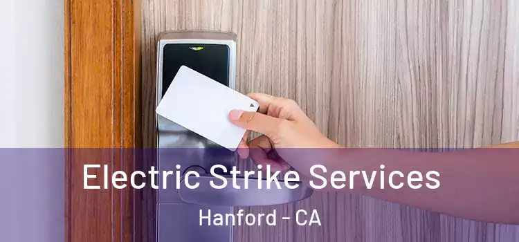 Electric Strike Services Hanford - CA