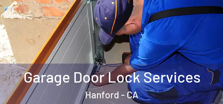 Garage Door Lock Services Hanford - CA
