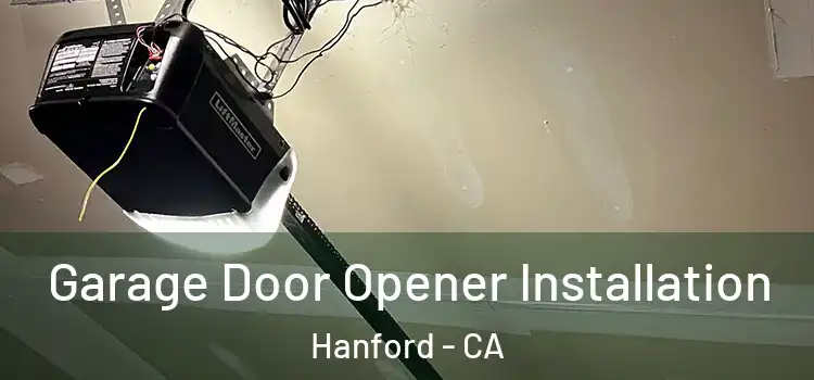  Garage Door Opener Installation Hanford - CA