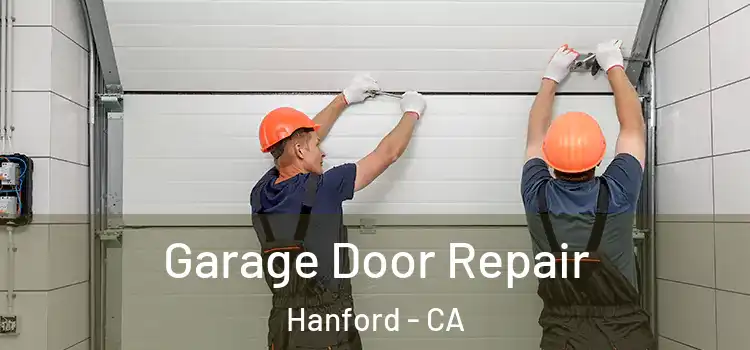  Garage Door Repair Hanford - CA