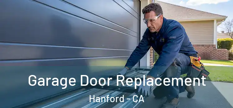  Garage Door Replacement Hanford - CA